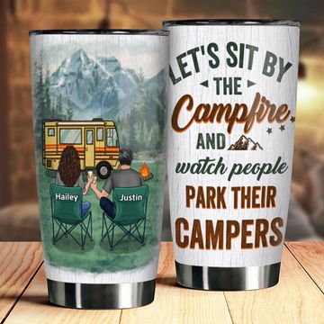 Discover Sit By The Campfire & Watch People Park Their Campers - Gift For Camping Couples, Personalized Tumbler