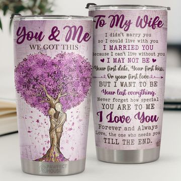 Discover Never Forget How Special You Are To Me The One Who Needs You Till The End - Tumbler - To My Wife, Gift For Wife, Anniversary, Engagement, Wedding, Marriage Gift