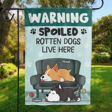 Discover A Spoiled Rotten Dog Lives Here - Dog Personalized Custom Flag - Gift For Pet Owners, Pet Lovers