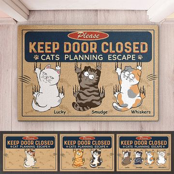 Discover Keep Door Closed Cats Planning Escape - Cat Personalized Custom Home Decor Decorative Mat