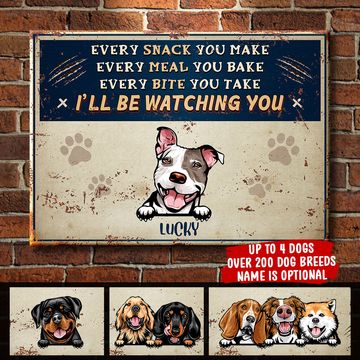 Discover Every Snack You Make - Funny Personalized Dog Metal Sign