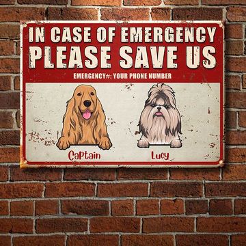 Discover In Case Of Emergency Please Save Us - Funny Personalized Dog Metal Sign