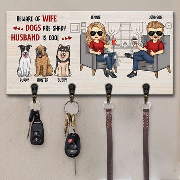 Discover Beware Of Wife, Dogs Are Shady, Husband Is Cool - Personalized Key Hanger, Key Holder - Gift For Couples, Husband Wife