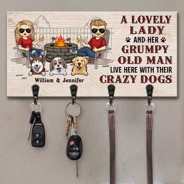 Discover A Lovely Lady And Her Grumpy Old Man Live Here With Their Crazy Dogs - Personalized Key Hanger, Key Holder