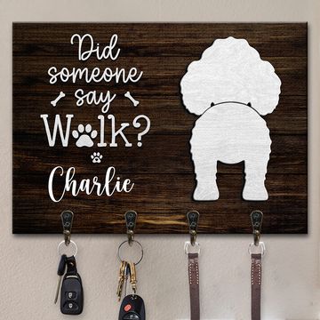 Discover Did Someone Say Walk? - Dog Personalized Custom Rectangle Shaped Key Hanger, Key Holder - Gift For Pet Owners, Pet Lovers