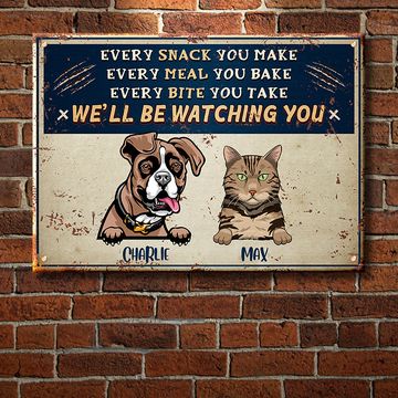 Discover Every Snack You Make - Funny Personalized Dog And Cat Metal Sign