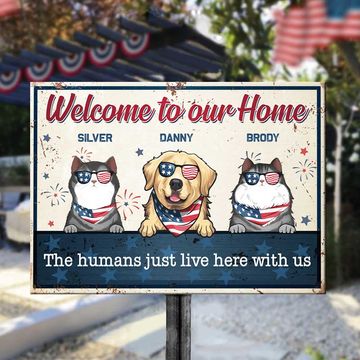 Discover Welcome To Our Home - 4th Of July Funny Personalized Pet Metal Sign (Cat & Dog)