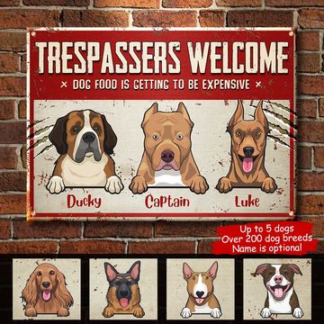 Discover Trespassers Welcome - Funny Personalized Dog Metal Sign