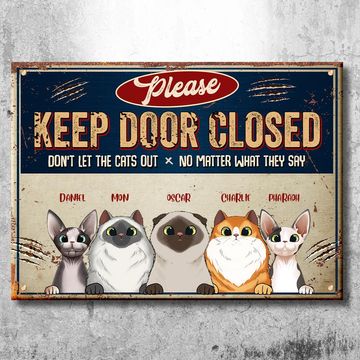 Discover Please Keep Door Closed Peeking Cats Trim - Funny Personalized Cat Metal Sign
