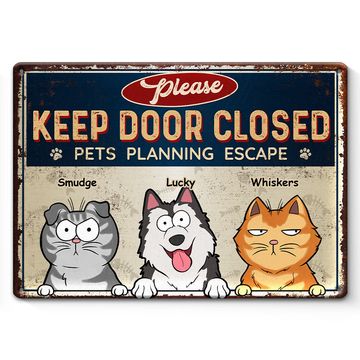 Discover Pets Planning Escape - Dog & Cat Personalized Custom Home Decor Metal Sign - Gift For Pet Owners, Pet Lovers