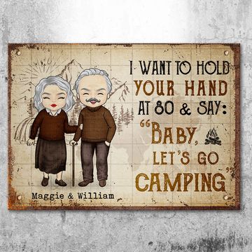 Discover I Want To Hold Your Hand And Say Baby Let's Go Camping - Gift For Camping Couples, Personalized Metal Sign