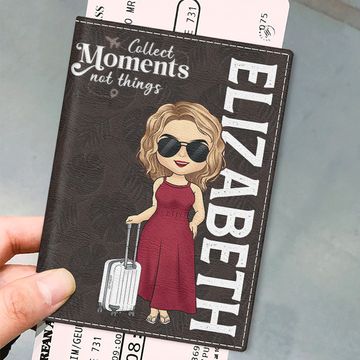 Discover Collect Moments Not Things - Personalized Passport Cover, Passport Holder - Gift For Travel Lovers