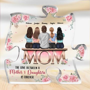 Discover The Love Between A Mother And Daughters Is Forever Family Personalized Custom Puzzle Shaped Acrylic Plaque