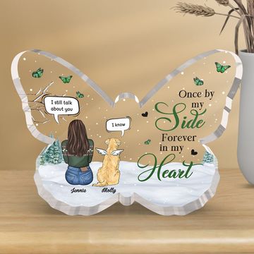 Discover Once By My Side Forever In My Heart Memorial Personalized Pet Custom Butterfly Shaped Acrylic Plaque