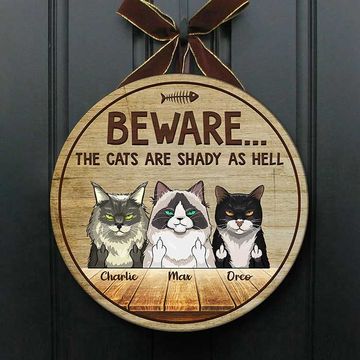 Discover The Cats Are Shady As Hell - Funny Personalized Cat Door Sign