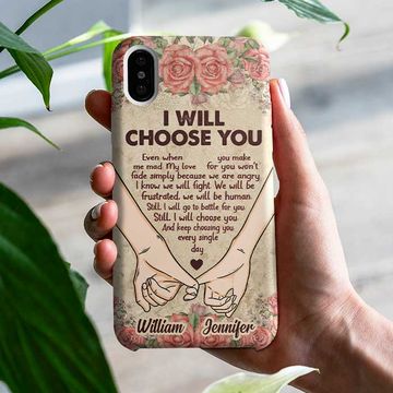 Discover I Will Choose You Every Single Day Couples Personalized Custom Gift Phone Case