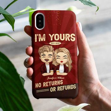 Discover I'm Yours No Refunds Husband Wife Couples Gift Personalized Custom Phone Case