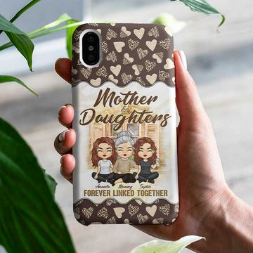 Discover Mother And Daughters Forever Linked Together Mom Custom Gift Personalized Phone Case