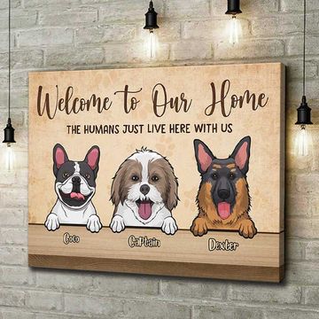Discover Welcome To Our Home The Humans Just Live Here With Us - Personalized Horizontal Canvas