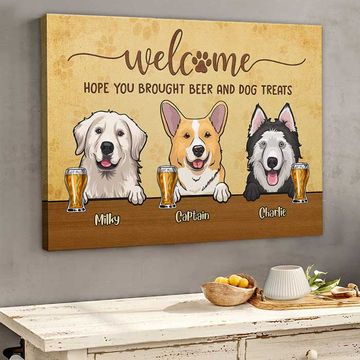 Discover Welcome Hope You Brought Beer And Dog Treats - Personalized Horizontal Canvas