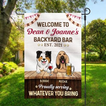 Discover Welcome To Our Backyard Bar - Funny Personalized Dog Garden Flag
