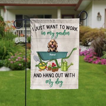 Discover I Just Want To Work In My Garden And Hang Out With My Dogs - Funny Personalized Dog Garden Flag