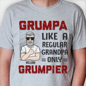 Discover Grumpa Like A Regular Grandpa - Gift For Dad, Grandpa - Personalized Unisex T-shirt