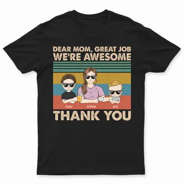 Discover Dear Mom Great Job Awesome Custom Thank You Mother Gift Personalized T-Shirt