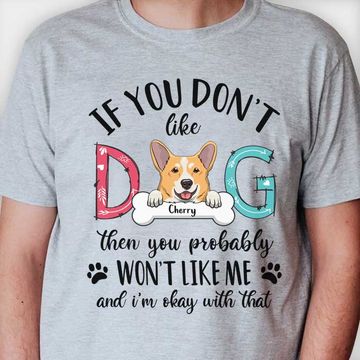 Discover Don't Like My Dog I'm Okay With That - Personalized Custom Unisex T-shirt