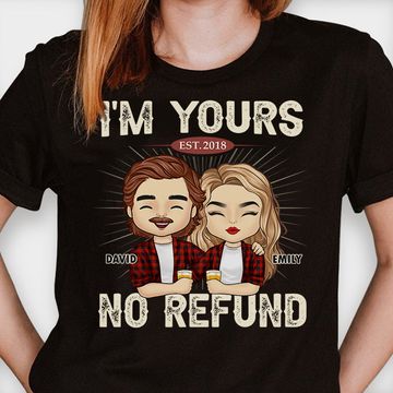 Discover I'm Yours No Refund - Anniversary Gifts, Gift For Couples, Husband Wife - Personalized Unisex T-shirt