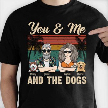 Discover You Me & The Dogs - Personalized  T-Shirt, Gift For Couples