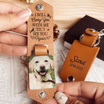 Discover I Will Carry You With Me Memorial Pet - Personalized Leather Photo Keychain