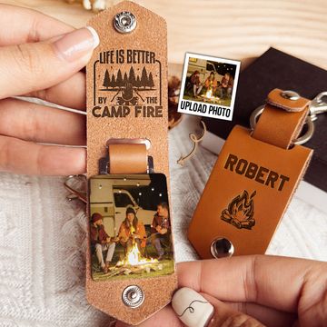 Discover Life Is Better By The Camp Fire - Personalized Leather Photo Keychain