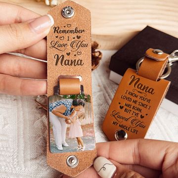 Discover Nana I've Loved You My Whole Life - Personalized Leather Photo Keychain
