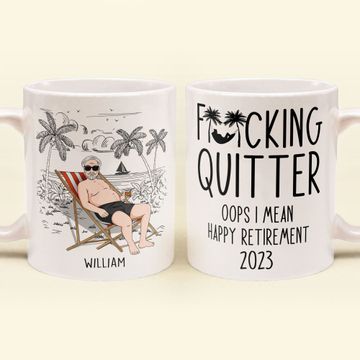 Discover Quitter Oops Mean Happy Retirement - Personalized Mug