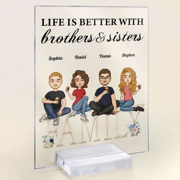 Discover Life Is Better With Sisters And Brothers - Cartoon Version - Personalized Acrylic Plaque