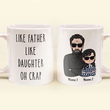 Discover Like Father Like Daughter Oh Crap - Personalized Mug