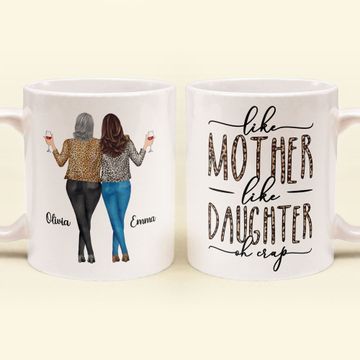 Discover Like Mom Like Daughter Oh Crap - Personalized Mug