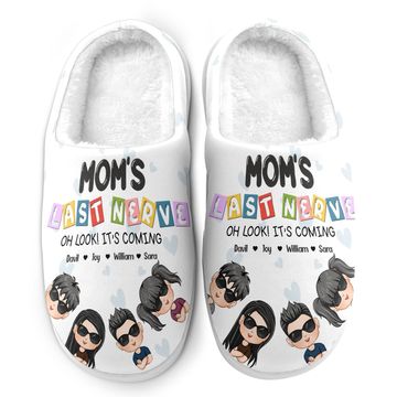 Discover Mom's Last Nerve - Personalized Slippers