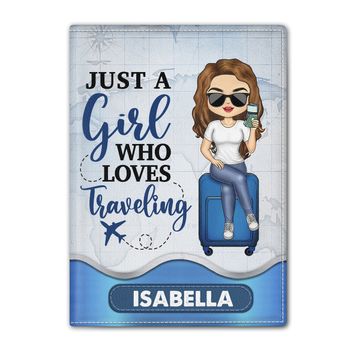 Discover Just A Girl Boy Who Loves Traveling Custom Gift For Him Her Personalized Passport Cover