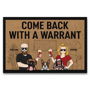Discover Come Back With A Warrant Couple Husband Wife Family Dog Lovers Personalized Custom Doormat
