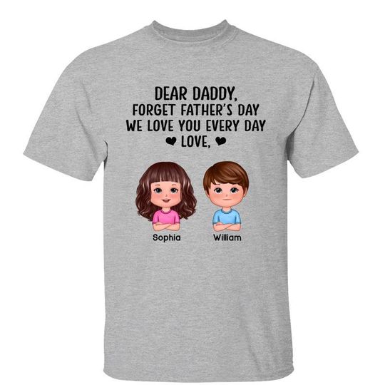 Forget Father‘s Day Gift For Dad Doll Kid Personalized Shirt