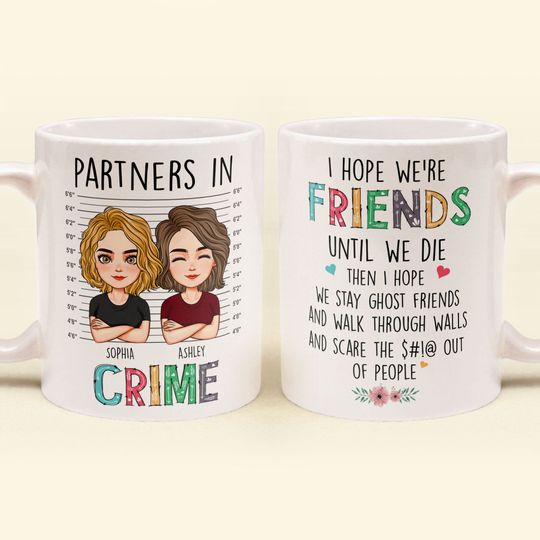 We're Friends Until We Die - Personalized Mug