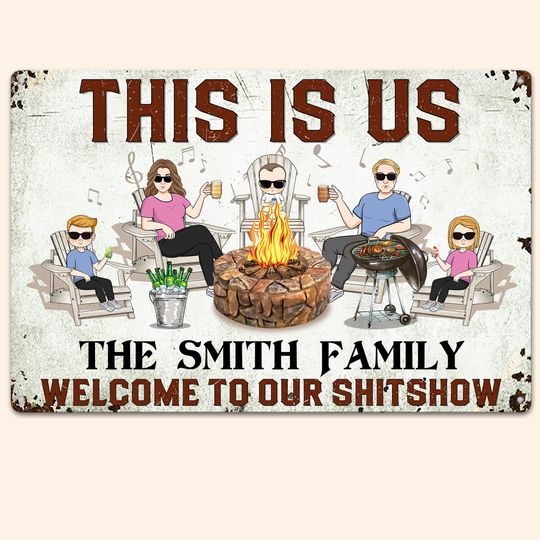 This Is Us Welcome To The Shit Show - Personalized Metal Sign